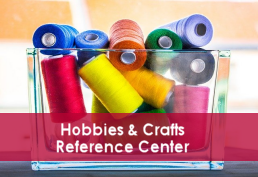 Hobbies & Crafts Reference Center